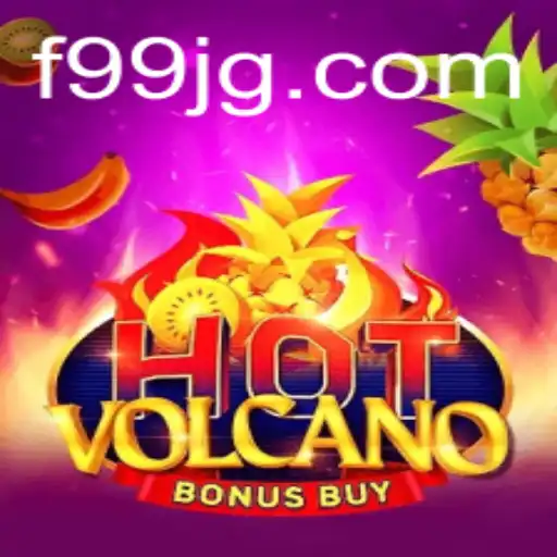 Discover the Thrills of HotVolcanoBonusBuy: An Exciting Adventure at F99.com